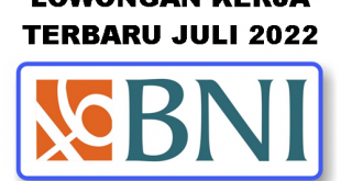 Lowongan kerja Bank BNI Terbaru Juli 2022