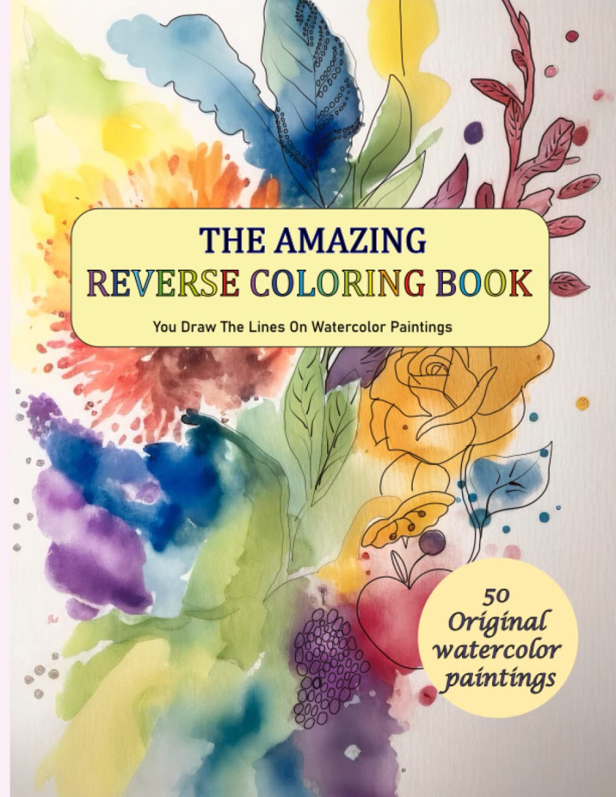 THE AMAZING REVERSE COLORING BOOK :You Draw The Lines On Watercolor  Paintings